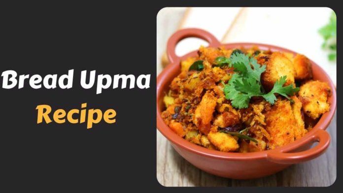 Bread Upma Recipe in Hindi