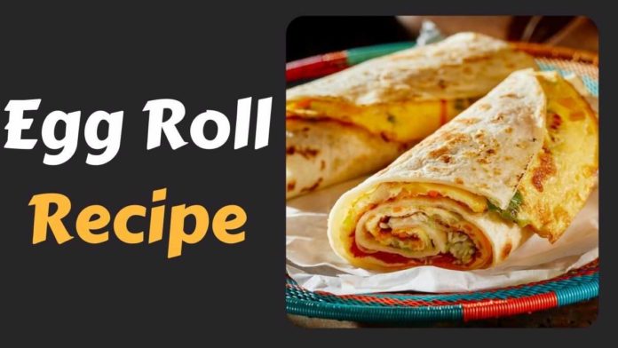 Egg Roll Recipe in Hindi