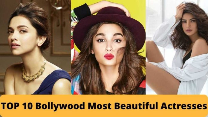 Bollywood Most Beautiful Actresses