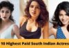 TOP 10 Highest Paid South Indian Actresses 2026 Highest Paid South Indian Actresses