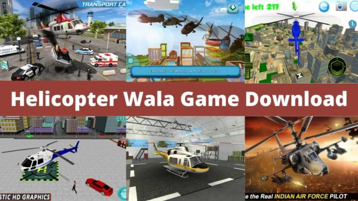 Helicopter Wala Game