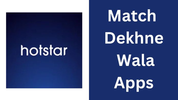Match Dekhne Wala Apps