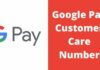 Google Pay Customer Care Number google pay customer care number