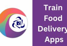 10+ Best Train Food Delivery Apps 2026 में? train food delivery apps
