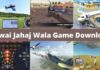 Top 10 Best Hawai Jahaj Wala Game Download 2026 में? hawai jahaj wala game