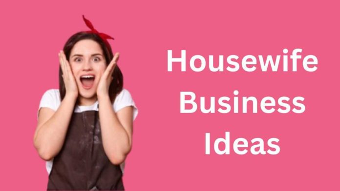 housewife business ideas in hindi housewife business ideas in hindi